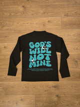 GODS WILL NOT MINE Lightweight Sweatshirt - Black